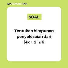 Sifat inilah yang bisa dipakai untuk menentukan himpunan penyelesaian pada soal pertidaksamaan nilai mutlak yang diberikan. Soal Utbk Nilai Mutlak Brainly