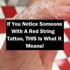 Where did the it is what it is meme come from? If You Notice Someone With A Red String Tattoo This Is What It Means