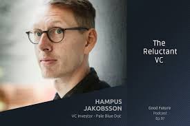 97 Hampus Jakobsson: Accidental entrepreneur, to reluctant VC, and now  climate investor