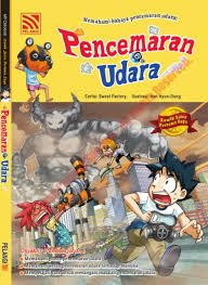 Secara konvensional, pencemaran udara di malaysia diukur menggunakan pendekatan instrumental atau mesin. Komik Sains Pertama Saya Pencemaran Udara Flip Ebook Pages 1 18 Anyflip Anyflip