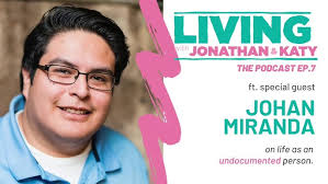 Podcast Ep. 7: Living Undocumented with Johan Miranda