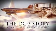 Full Documentary: THE DC-3 STORY - A Plane that Changed the World ...