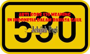 Mengenal arti kode bahasa gaul 520. Arti Kode 530 Meaning In Indonesia Dalam Bahasa Gaul Jelajahpagi Com