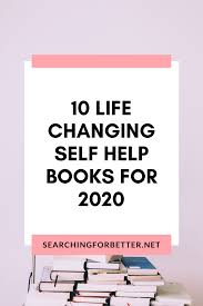 10 Best Classic Self Help Books To Change Your Life Inspirational Books To Read Self Help Best Self Help Books