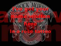 Dropkick Murphys Rose Tattoo Mit Lyrics Youtube