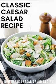 Classic Caesar Salad Recipe Recipe Caesar Salad Recipe Classic Caesar Salad Salad Recipes