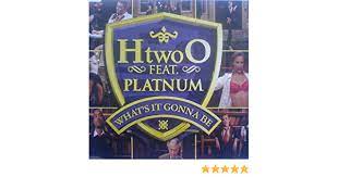 H Two O Feat Platnum What S It Gonna Be Pt 1 Amazon Com Music