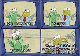 Can You Spare A Dime Spongebob Funny Spongebob Funny Spongebob Memes