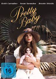 There was a little girl: Pretty Baby Amazon De Keith Carradine Susan Sarandon Brooke Shields Antonio Fargas Gerrit Graham Frances Faye Keith Carradine Susan Sarandon Polly Platt Louis Malle Sven Nykvist Dvd Blu Ray