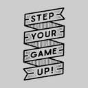 Step your game up Shirt design | Tshirt-Factory