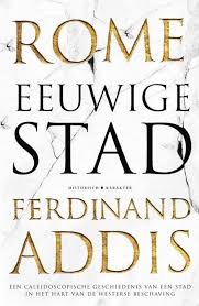 De auteur vraagt zich in dit boek af waarom de geniale stad auteur: Bol Com Rome Eeuwige Stad Ferdinand Addis 9789045218427 Boeken