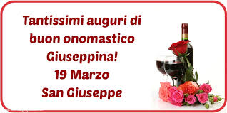 Cartoline Di San Giuseppe Tantissimi Auguri Di Buon Onomastico Giuseppina 19 Marzo San Giuseppe Messaggiauguricartoline Com