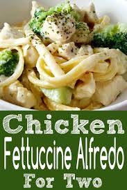Chicken Fettuccine Alfredo For Two Has Homemade Creamy White Alfredo Sauce S Easy Chicken Fettuccine Alfredo Easy Chicken Fettuccine Chicken Fettuccine Alfredo