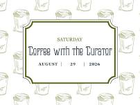 Coffee with the Curator — Braderie South