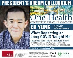 Free tickets (in-person and online) available for Long COVID talk by Ed Yong  (Pulitzer Prize winner) and a Long COVID community dialogue, Thursday,  April 4, 7 pm : r/NiceVancouver