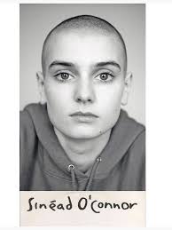 ONE OF US I first met Sinéad O'Connor in the late 80's, not so long after  she had become a mother. Living in London at the time and she had become  friendly