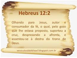 Examinais as Escrituras" - Versículos da Bíblia ACF : Hebreus 12:2
