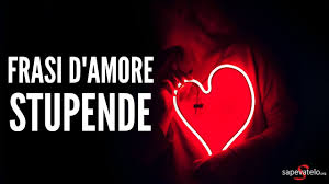 Frasi D Amore Le Piu Belle E Famose Youtube