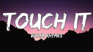 Busta Rhymes Touch It Lyrics Youtube