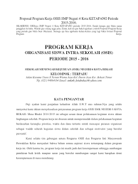 Maybe you would like to learn more about one of these? Proposal Program Kerja Osis Smp Negeri 4 Kota Ketapang Periode 2015