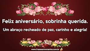 Frases De Aniversario Para Sobrinha Frases De Aniversario Querido sobrinho, voce ja faz parte da minha historia e estarei contigo para trilhar a sua! frases de aniversario para sobrinha