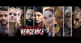 Revenge movie casting and movie release date. Friday The 13th Vengeance 2019 Full Movie Now Available Pophorror