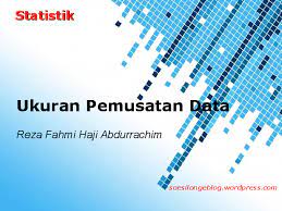 Memangnya, apa itu statistika dan bagaimana proses pengumpulan data di dalamnya? Ppt Ukuran Pemusatan Data Mean Median Dan Modus Ppt Reza Fahmi Academia Edu