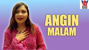 Lirik lagu oh angin kabar apa yang kau bawa dari dia oh angin sampaikan saja salamku pada dia jangan katakan hatiku rindu siang malam jangan dia dia dia dia bukan milik aku lagi dia dia dia dia tak cinta padaku lagi biar biar pergi, biar ku sendiri aku pun tak cinta lagi di malam ini. Download Angin Malam Sampaikan Salamku Lyrics Mp3 Mp4 3gp Flv Download Lagu Mp3 Gratis