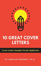 Maybe you would like to learn more about one of these? 10 Great Cover Letters Cover Letter Samples For Job Applicants English Edition Ebook Koerber Duncan Amazon De Kindle Shop