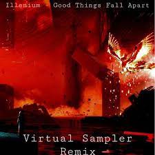 Good things fall apart is a song by american edm producer illenium and american singer jon bellion. Virtual Sampler Illenium Good Things Fall Apart Virtual Sampler Remix Spinnin Records