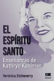 El Espíritu Santo. Enseñanzas de Kathryn Kuhlman (Spanish Edition)