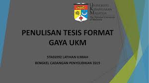 Contoh assignment gaya ukm contoh top. Penulisan Tesis Format Gaya Ukm 2019 20191122102442