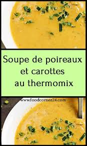 Soupe De Poireaux Et Carottes Au Thermomix Soupe Poireaux Poireaux Carottes Thermomix