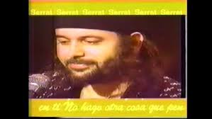 No hago otra cosa que pensar en ti (Serrat)