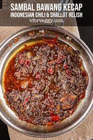 Sambal Bawang Kecap Chili Shallot Relish Recipe Sambal Food Sambal Recipe