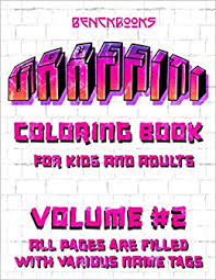 I think they would do a great job to keep teenagers engaged though. Graffiti Coloring Book Various Name Tags For Kids And Adults Volume 2 Basic Graffiti Lettering Modern Urban Style Drawing Journal Streetart Benckbooks 9798550615706 Amazon Com Books