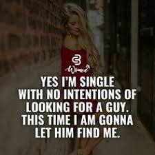  71 Single Women Quotes Ideas Quotes Me Quotes Life Quotes