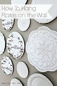 Driven By Decor Hanging Plates To Create A Decorative Plate Wall Plates On Wall Plate Wall Decor Driven By Decor