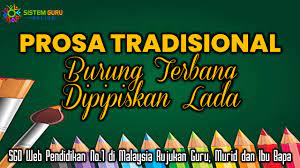 Teruskan bersama kami di t.me/sistemguruonline bagi mendapatkan informasi dan. Prosa Tradisional Burung Terbang Dipipiskan Lada