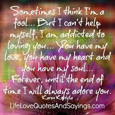 Home Love Quotes And Sayings Addicted To Love Meaningful Words Always Love You