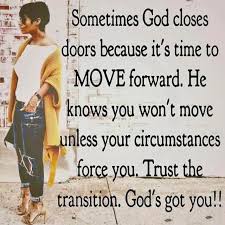 Sometimes God Closes Doors Because It S Time To Move Forward Quotesaboutmovingonandbeinghappy Black Women Quotes Woman Quotes Quotes About God