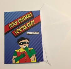 Batman And Robin Holy Smokes You Re Old Birthday Greeting Etsy Birthday Card Design Birthday Greeting Cards Batman Robin