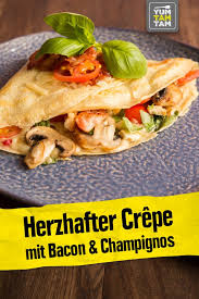 Herzhafter Crepes Mit Bacon Champignons Rezepte Herzhaft Crepes