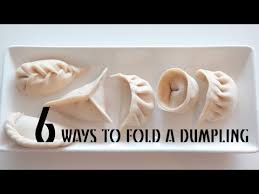 99 6 Ways To Fold A Dumpling Youtube Dumplings Dumpling Food