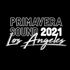 Primavera sound, a festival in barcelona and porto. Primavera Sound Los Angeles Is Moving To 2021 The Scenestar