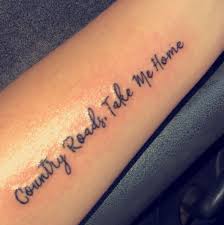 We have done it all and there's my first tattoo was an excellent experience. Tattoo Uploaded By Bre Country Roads Take Me Home 1521151 Tattoodo