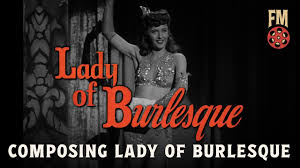 Lady of Burlesque - Film Masters — FILM REVIEW