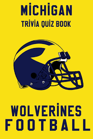 Rd.com knowledge facts there's a lot to love about halloween—halloween party games, the best halloween movies, dressing. Michigan Wolverines Trivia Quiz Book Football The One With All The Questions Ncaa Football Fan Gift For Fan Of Michigan Wolverines Duran Lorenzo 9798630094384 Amazon Com Books