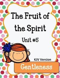 Fruit Of The Spirit Gentleness Unit 5 Worksheets And Activities Memory Verses For Kids Fruit Of The Spirit Sunday School Lessons