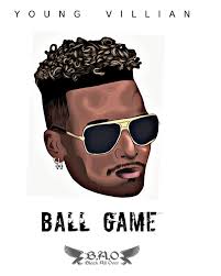 Young Villian ervaart het leven als een Ball Game